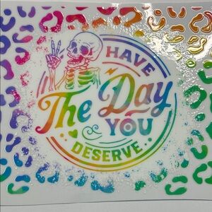 Day You Deserve Rainbow Cup Decal